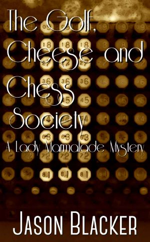 [Lady Marmalade Mystery 07] • The Golf, Cheese and Chess Society